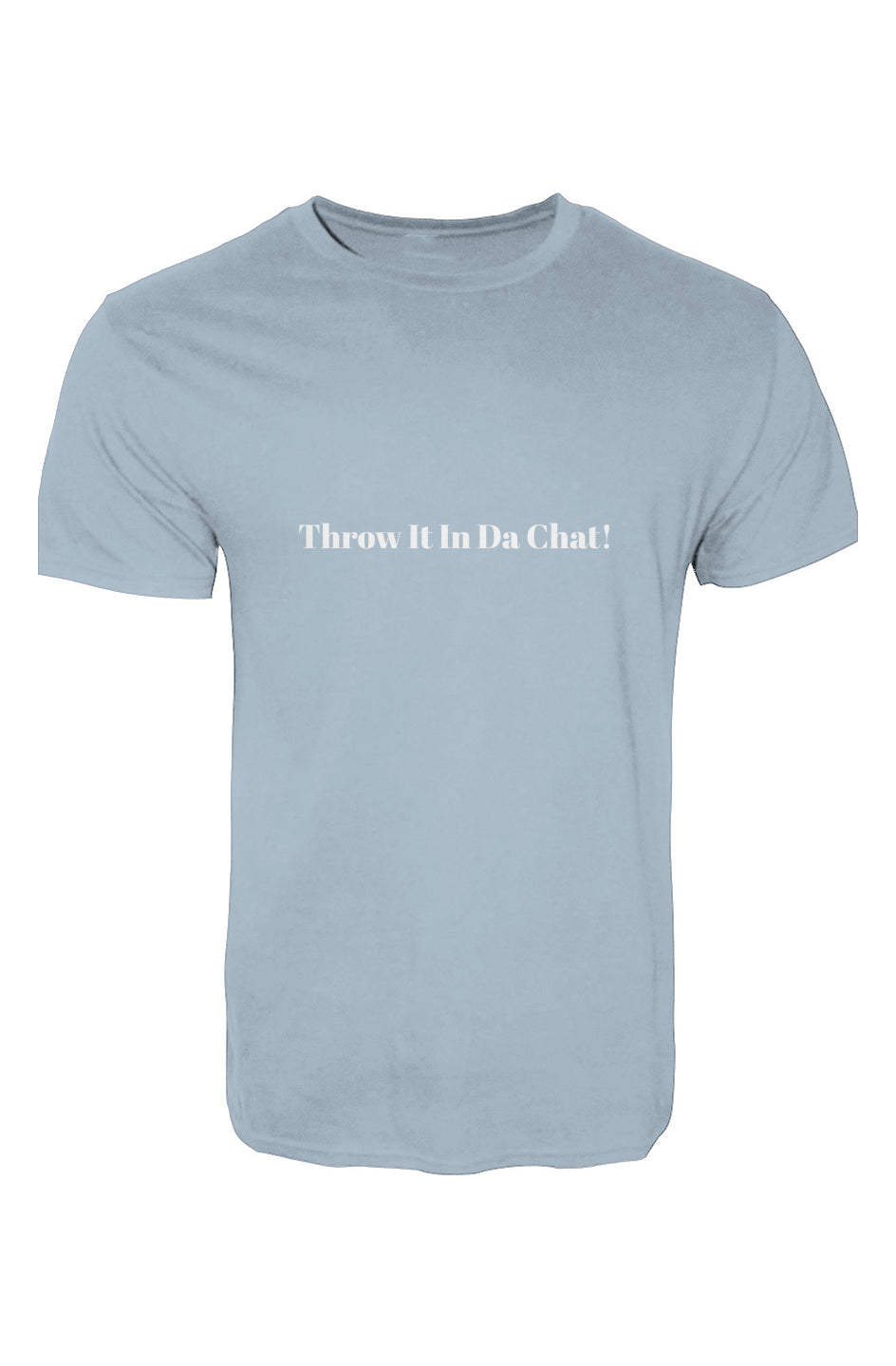 (Throw It In Da Chat) T-Shirt