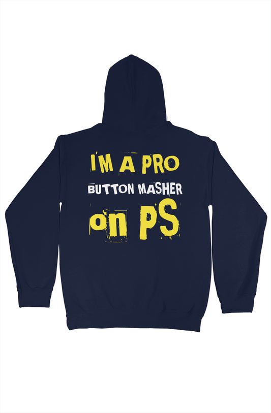 "Im A Pro Buttonmasher On PS" Pullover Hoodie