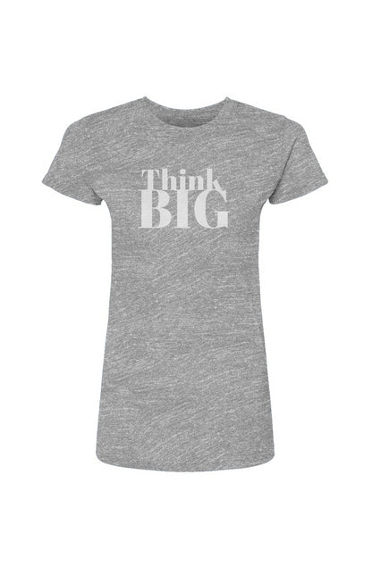 "Thing Big" Tultex Womens Poly-Rich T-Shirt - Clothing And Merch