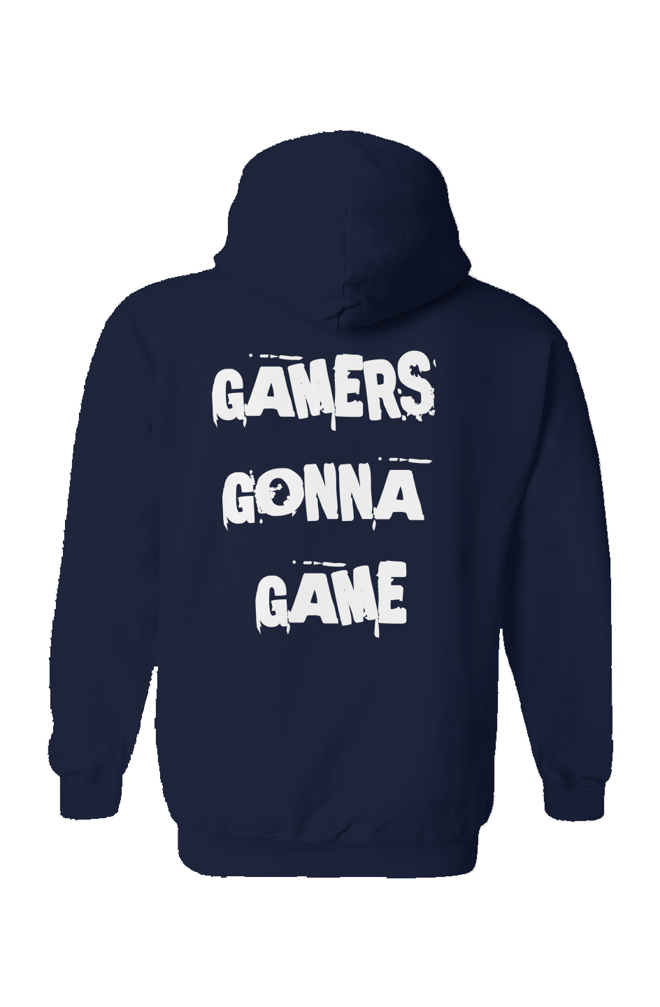 "Gamers Gonna Game" Hoodie