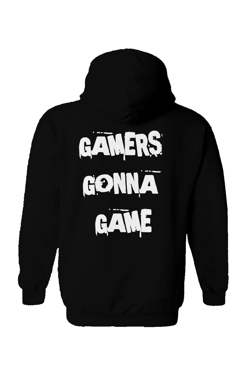 "Gamers Gonna Game" Hoodie