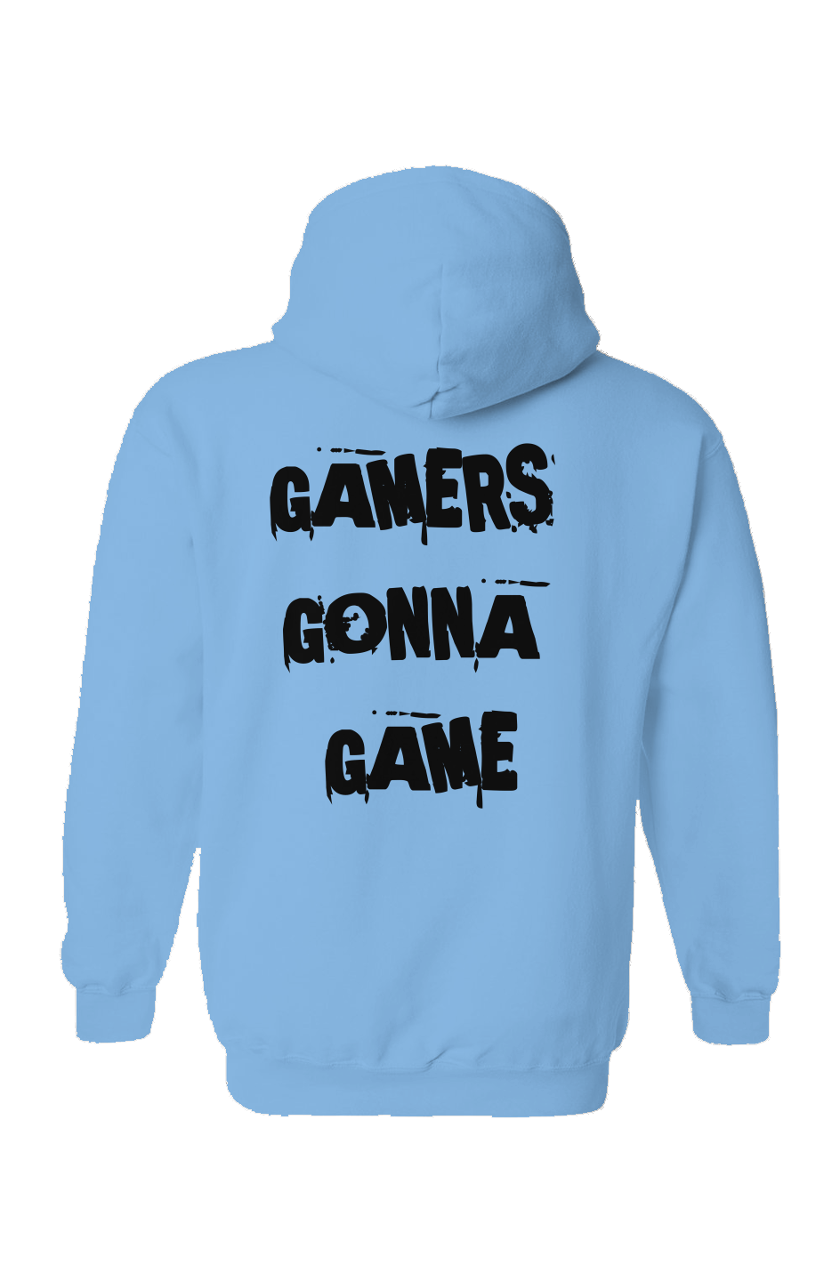 "Gamers Gonna Game" Hoodie